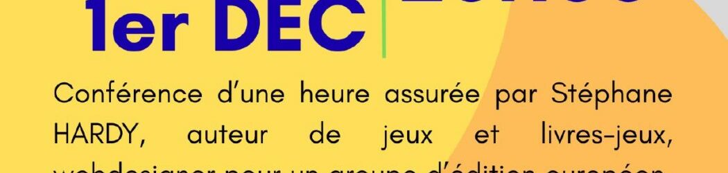 Conférence au Tiers Lieu: Création de jeux de société: Lundi 01 décembre à 20 h 00