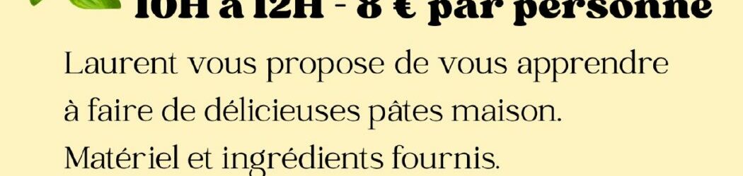 Atelier Tiiers Lieu: Fabriquer ses pâtes