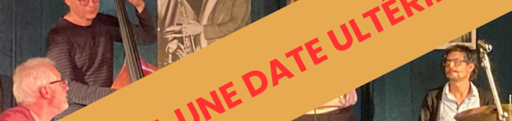 Annulation soirée Cabaret Jazz