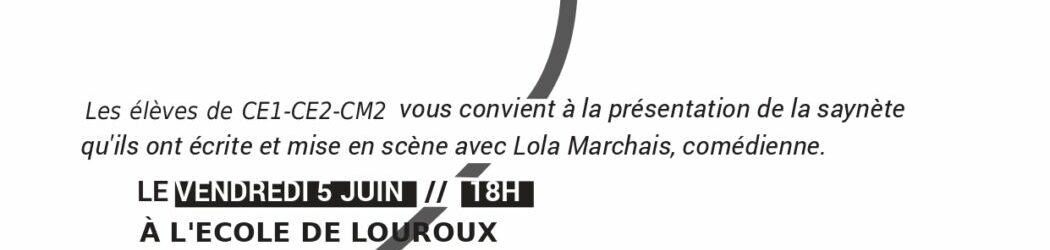 L&rsquo;Ecole de Louroux Hier et Aujourd&rsquo;hui: Saynette le vendredi 5 Juin à 18 h
