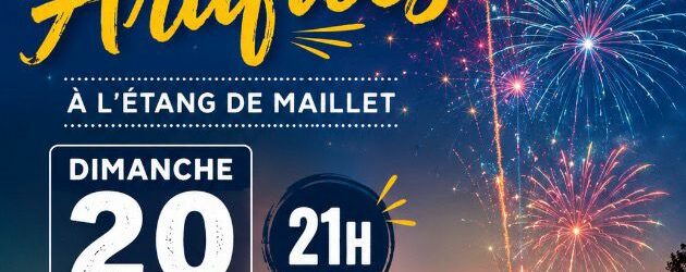 FEU D&rsquo;ARTIFICES à l&rsquo;étang de Maillet Dimanche 20 septembre 21 h